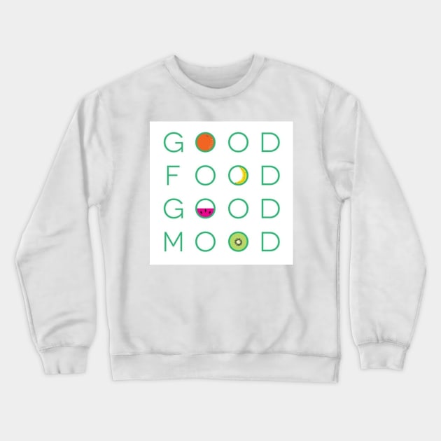 good food good mood Crewneck Sweatshirt by PREMIUMSHOP
